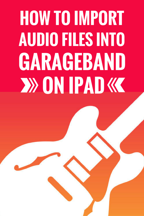 Garageband How To Insert An Audio File Ipad